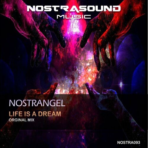 Nostrangel - Life Is a Dream (Original Mix)