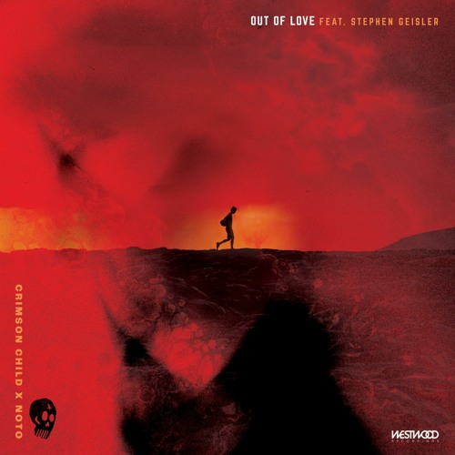 Crimson Child & NOTO feat. Stephen Geisler - Out Of Love (Original Mix)