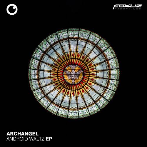 Archangel - Android Waltz (Original Mix)