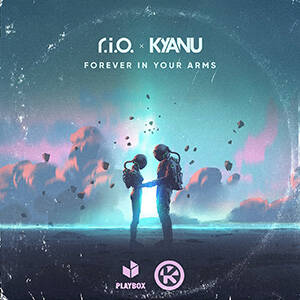 R.I.O., Kyanu - Forever In Your Arms (Extended Mix)