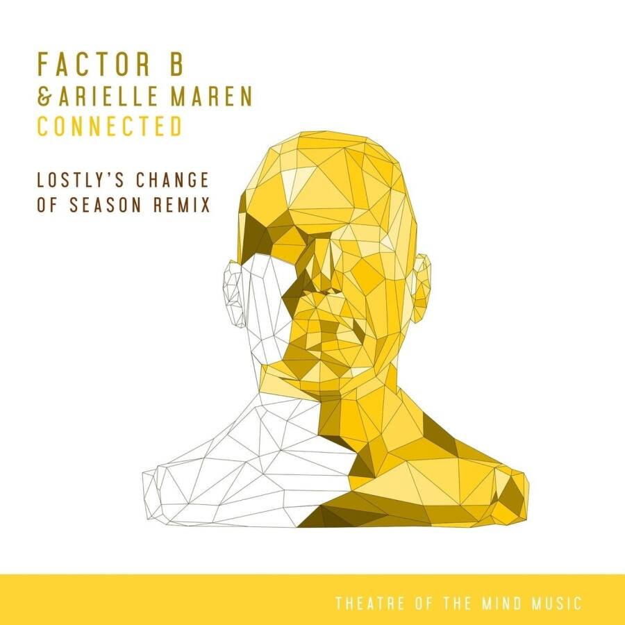 Factor B & Arielle Maren - Connected (Lostly's Change of Season Remix)
