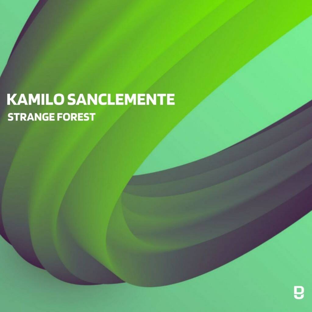 Kamilo Sanclemente - Strange Forest (Original Mix)