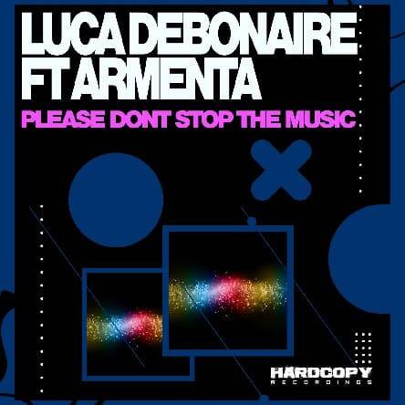 Luca Debonaire Feat. Armenta - Please Don't Stop The Music (Original Mix)