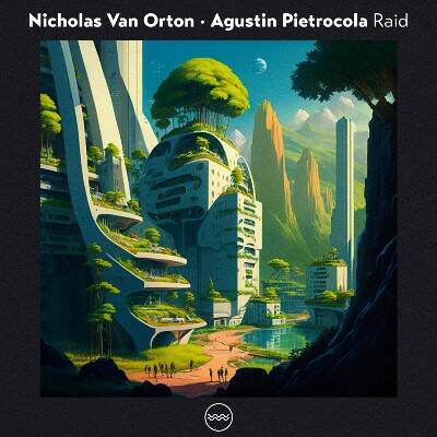 Nicholas Van Orton & Agustin Pietrocola - Raid (Original Mix)