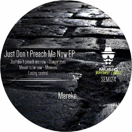 Mareke - Just Don't Preach Me Now (Original Mix)