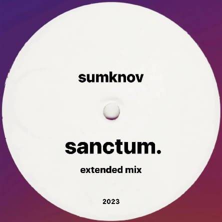 Sumknov - Sanctum. (Extended Mix)