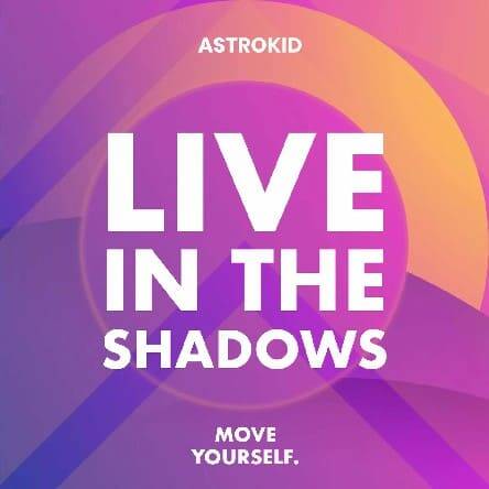 Astrokid - Live In The Shadows (Extended Mix)