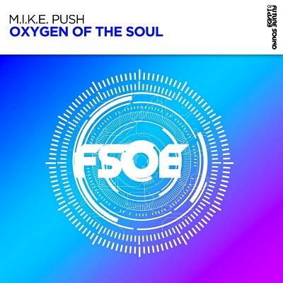 M.I.K.E. Push - Oxygen Of The Soul (Extended Mix)