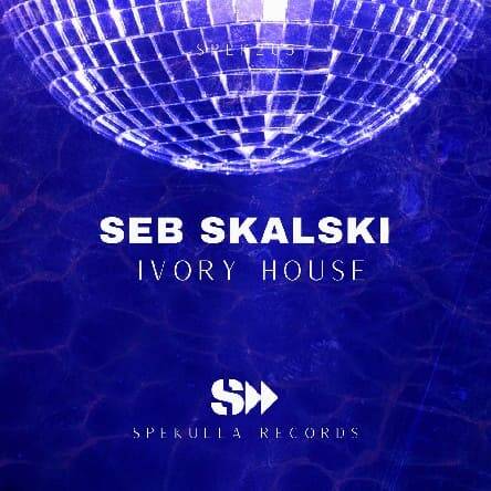 Seb Skalski - Ivory House (Original Mix)