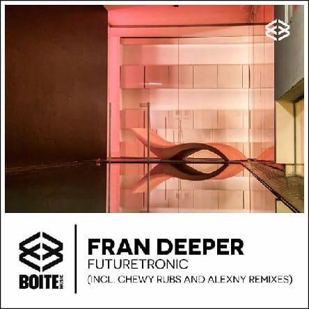Fran Deeper - FutureTronic (Chewy Rubs From The Deep Dub)