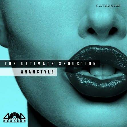 AnAmStyle - The Ultimate Seduction (Original Mix)