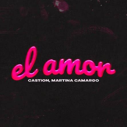 Castion & Martina Camargo - El Amor (Extended Mix)