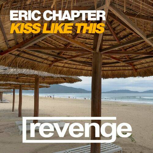 Eric Chapter - Kiss Like This (Original Mix)