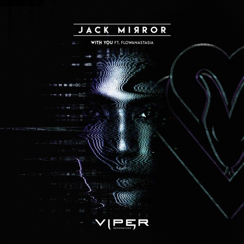 Jack Mirror Ft. Flowanastasia - With You (Original Mix)