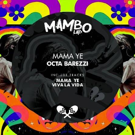 Octa Barezzi - Mama Ye (Original Mix)