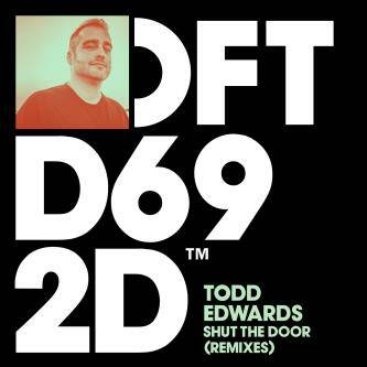 Todd Edwards - Shut The Door (Más Tiempo Extended Mix by Skepta & Jammer)