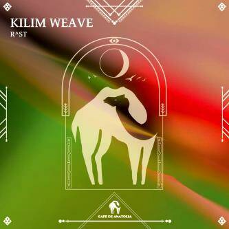 Cafe De Anatolia & R^ST - Kilim Weave (Original Mix)