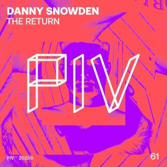 Danny Snowden - The Return (Original Mix)