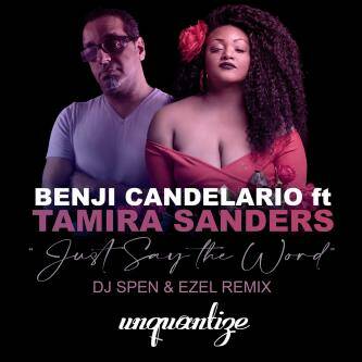 Benji Candelario, Tamira Sanders - Just Say The Word (DJ Spen & Ezel Disco Jazz Remix)