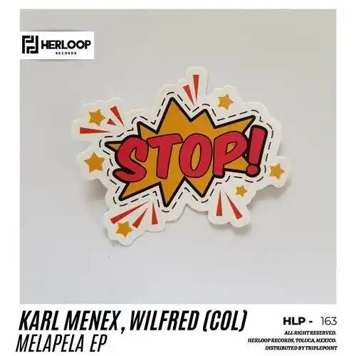 Wilfred (COL), Karl Menex - Melapela (Original Mix)