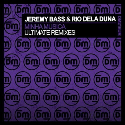 Rio Dela Duna, Jeremy Bass - Minha Musica (Jeremy's Classic Mix)