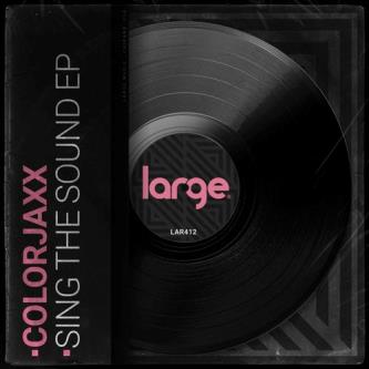 ColorJaxx - Sing The Sound (Original Mix)