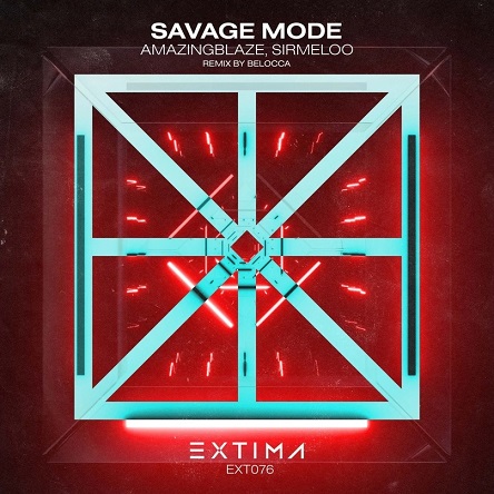Amazingblaze, Sirmeloo - Savage Mode (Original Mix)