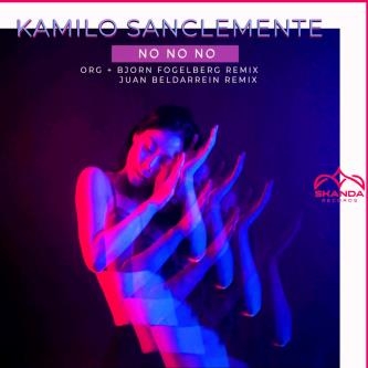 Kamilo Sanclemente - NO NO NO (Original mix)