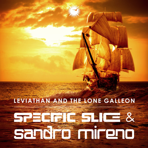 Specific Slice & Sandro Mireno - Leviathan And The Lone Galleon (Intro Mix)