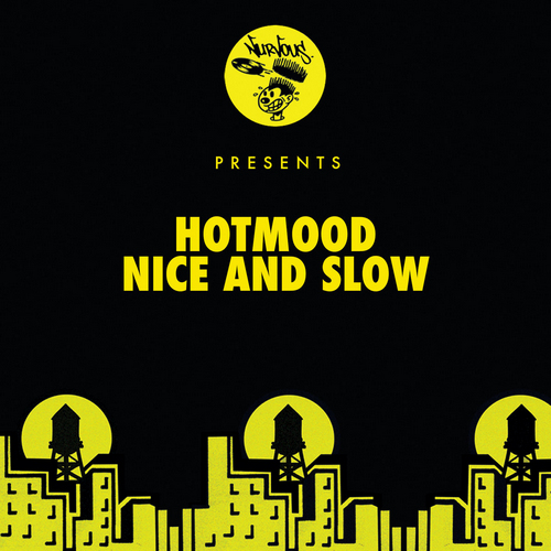Hotmood - Nice And Slow (Original Mix)