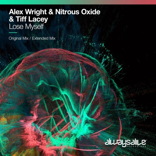 Alex Wright & Nitrous Oxide & Tiff Lacey - Lose Myself (Extended Mix)