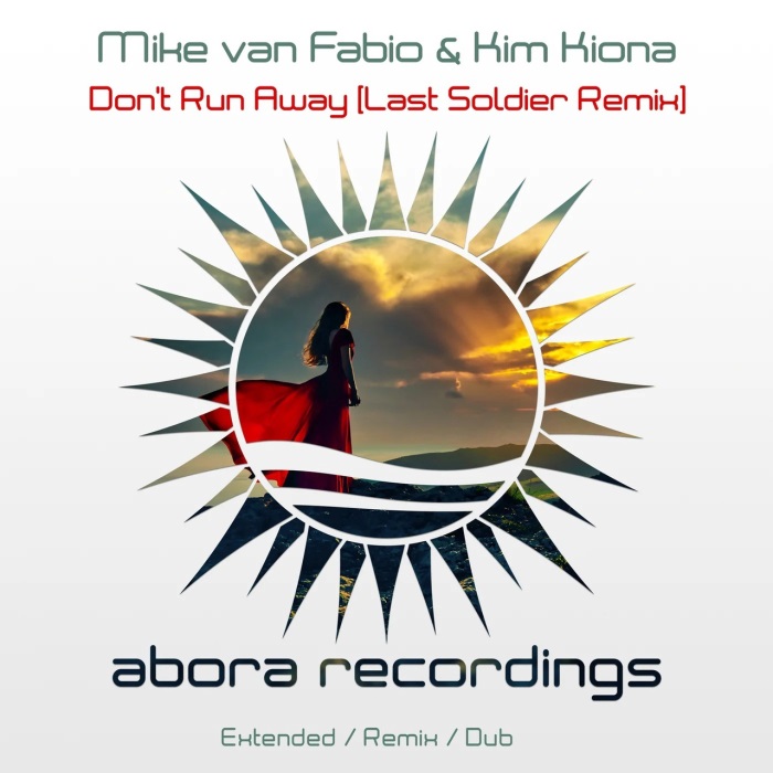 Mike Van Fabio & Kim Kiona - Don't Run Away (Last Soldier Extended Remix)