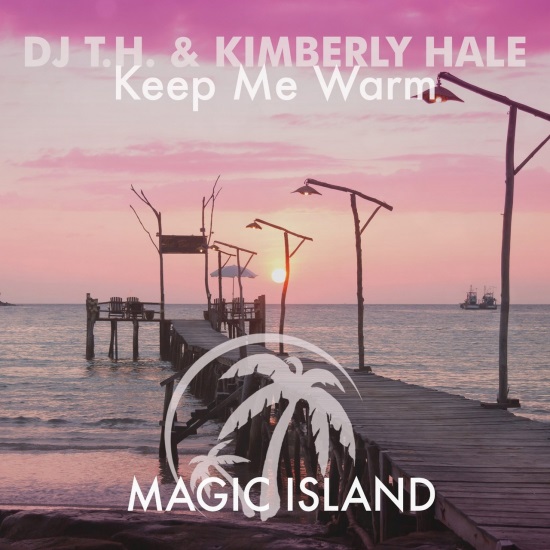 Dj T.h. & Kimberly Hale - Keep Me Warm (Extended Mix)