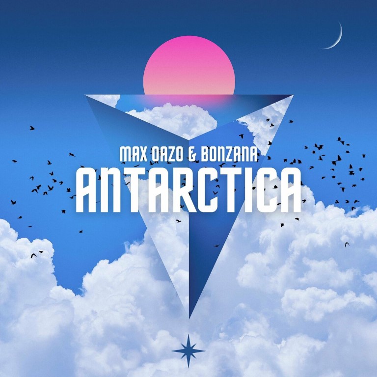 Max Oazo & Bonzana - Antarctica (Original Mix)