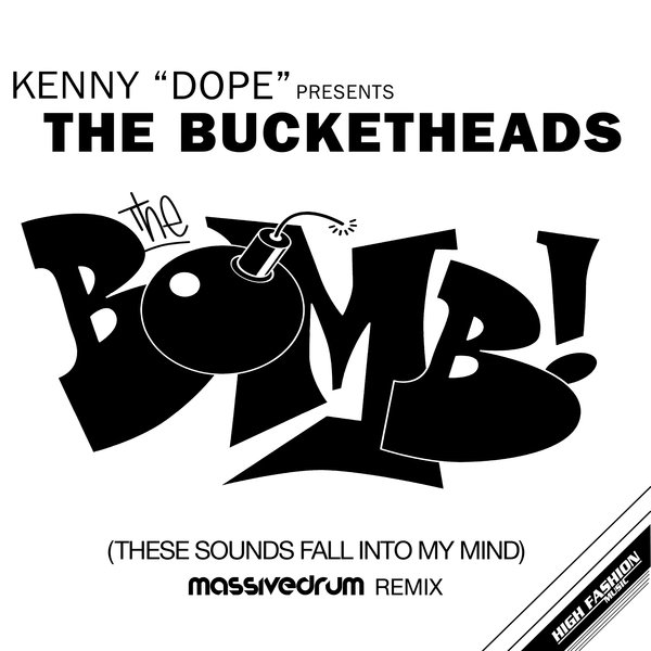 Kenny Dope, The Bucketheads - The Bomb! (These Sounds Fall Into My Mind)