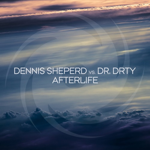 Dennis Sheperd Vs. DR. Drty - Afterlife (Extended Mix)