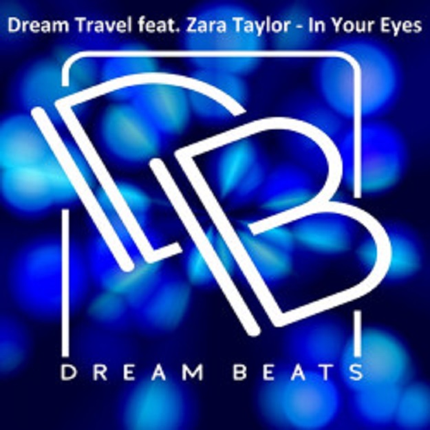 Zara Taylor & Dream Travel - In Your Eyes (Original Mix)