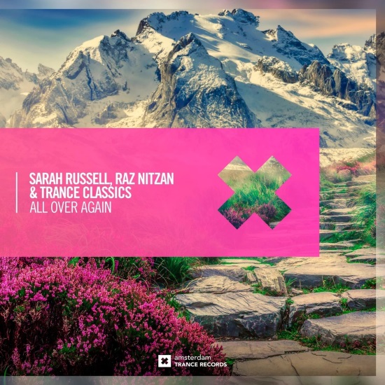 Sarah Russell, Raz Nitzan & Trance Classics - All Over Again (Extended Mix)