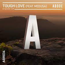 Tough Love Feat. Medusa - Higher (Extended Mix)