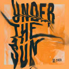 Ae:ther - Under The Sun (Original Mix)