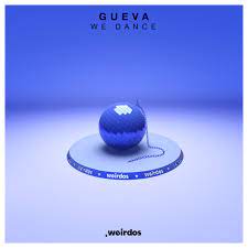 Gueva - We Dance (Original Mix)