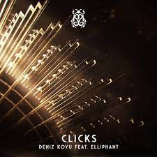 Deniz Koyu Feat. Elliphant - Clicks (Extended Mix)