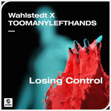 Wahlstedt & TooManyLeftHands - Losing Control (Extended Mix)