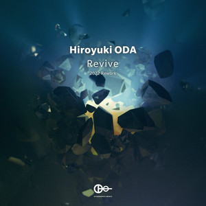 Hiroyuki Oda - Revive (2022 Rework)