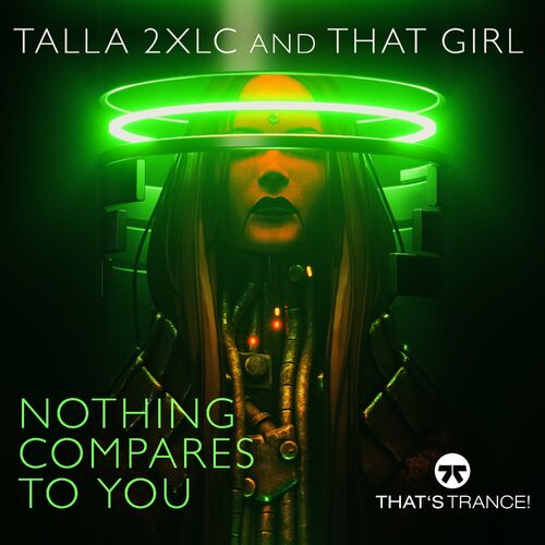 Talla 2XLC/That Girl - Nothing Compares To You (Extended Mix)