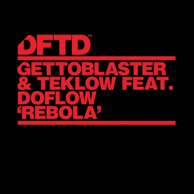 Gettoblaster & Teklow Feat. Doflow - Rebola (Extended Mix)