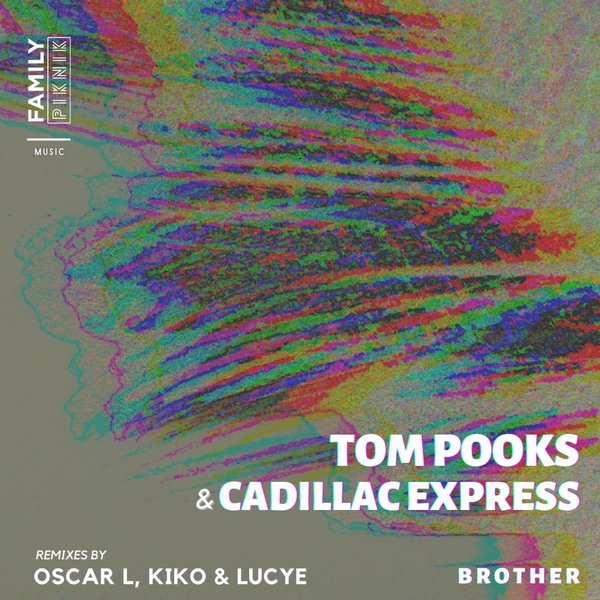 Tom Pooks, Cadillac Express - Brother (Original Mix)