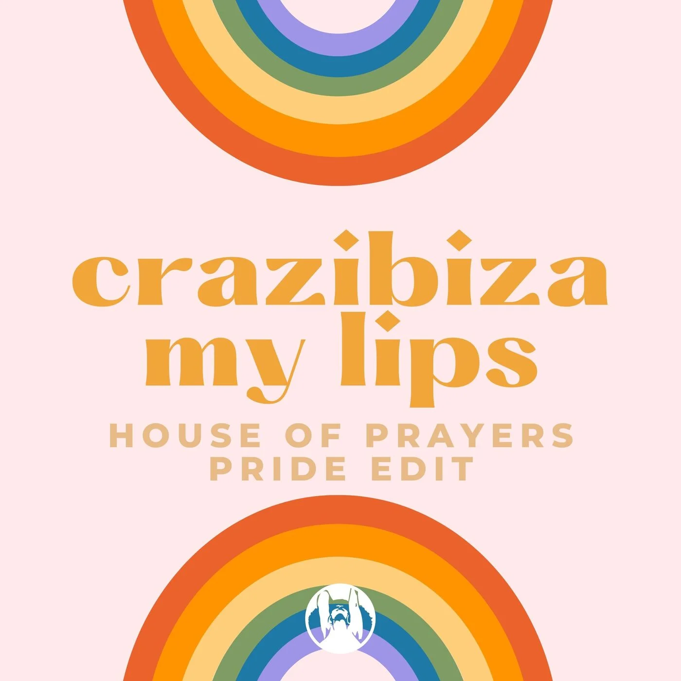 Crazibiza - My Lips (House of Prayers Pride Edit)