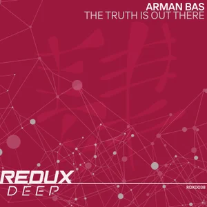 Arman Bas - The Truth Is Out There (Extended Mix)