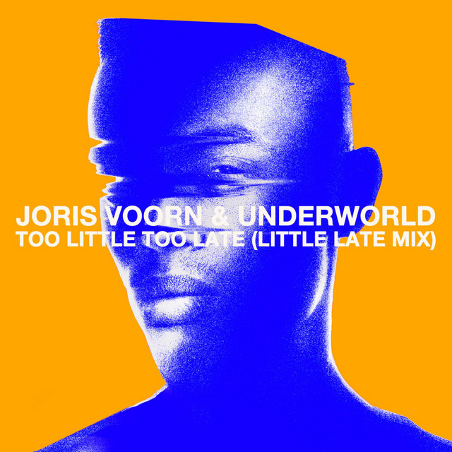 Joris Voorn & Underworld - Too Little Too Late (Little Late Mix)